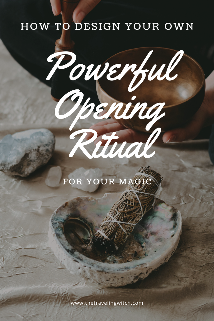 How To Design Your Own Powerful Opening Ritual For Your Magic - The ...